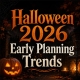 Halloween 2026 Early Planning Trends
